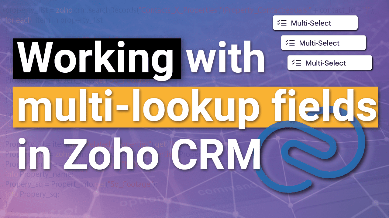 Working with Multi-Select Look Up fields in Zoho CRM